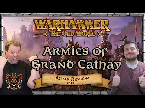 Armies of Grand Cathay Army Review - Mastery & Tactics - Part 1 | Warhammer | Old World Legends Show