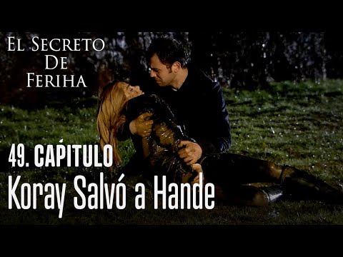 3 Koray salvó a Hande   El Secreto De Feriha Capítulo 49 En Español