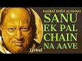 Sanu Ek Pal Chain Aave by Nusrat Fateh Ali Khan | Hit Punjabi Song with Lyrics | Romantic Songs