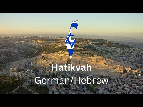 "Hatikvah" - National Anthem of Israel (German/Hebrew)