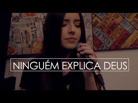 Ninguém Explica Deus (Cover/Ensaio)