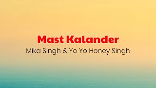 Download lagu Duma dum mast kalander (Lyrics) : Mika Singh & Yo Yo Honey Singh | O lal meri putt rakhio Mika singh mp3