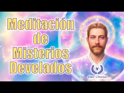 Meditación de Misterios Develados de Saint Germain, en Luz Blanca Radiante