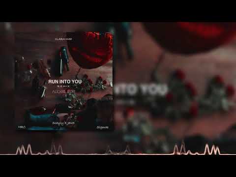 Clara Mae - Run Into You (Scayly & Jaw5 Remix)_Alexiis Edit