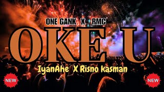 Download lagu OKE U REMIX (IyanAhe X Risno Kasman) NEW 2025 mp3 Download lagu OKE U REMIX (IyanAhe X Risno Kasman) NEW 2025 mp3