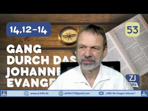 Johannesevangelium - 14,12-14 - Vom Beten / Zeugen Jehovas