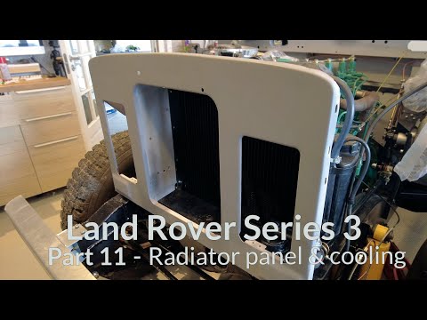Land Rover Series 3 Restoration Part 11 - Radiator panel & cooling