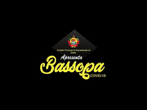 BASSOPA COVID-19 (Iveth, Kloro, Sistah Africa, All Gee, Flor de Liz, Prof. Analfabeto & Messiah)