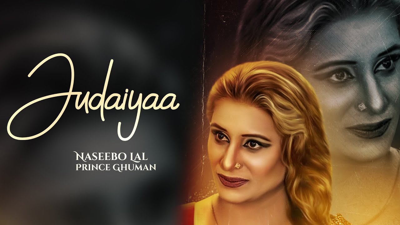 Judaiyaa Song Lyrics - Naseebo LAL Judaiyaa Song Lyrics - Naseebo LAL