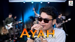 Download lagu Ayah - Tri Suaka mp3