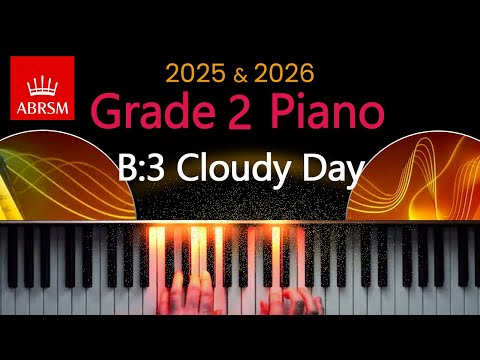 ABRSM 2025 & 2026 - Grade 2 Piano Exam - B:3 ~ Cloudy Day ~ Christopher Norton