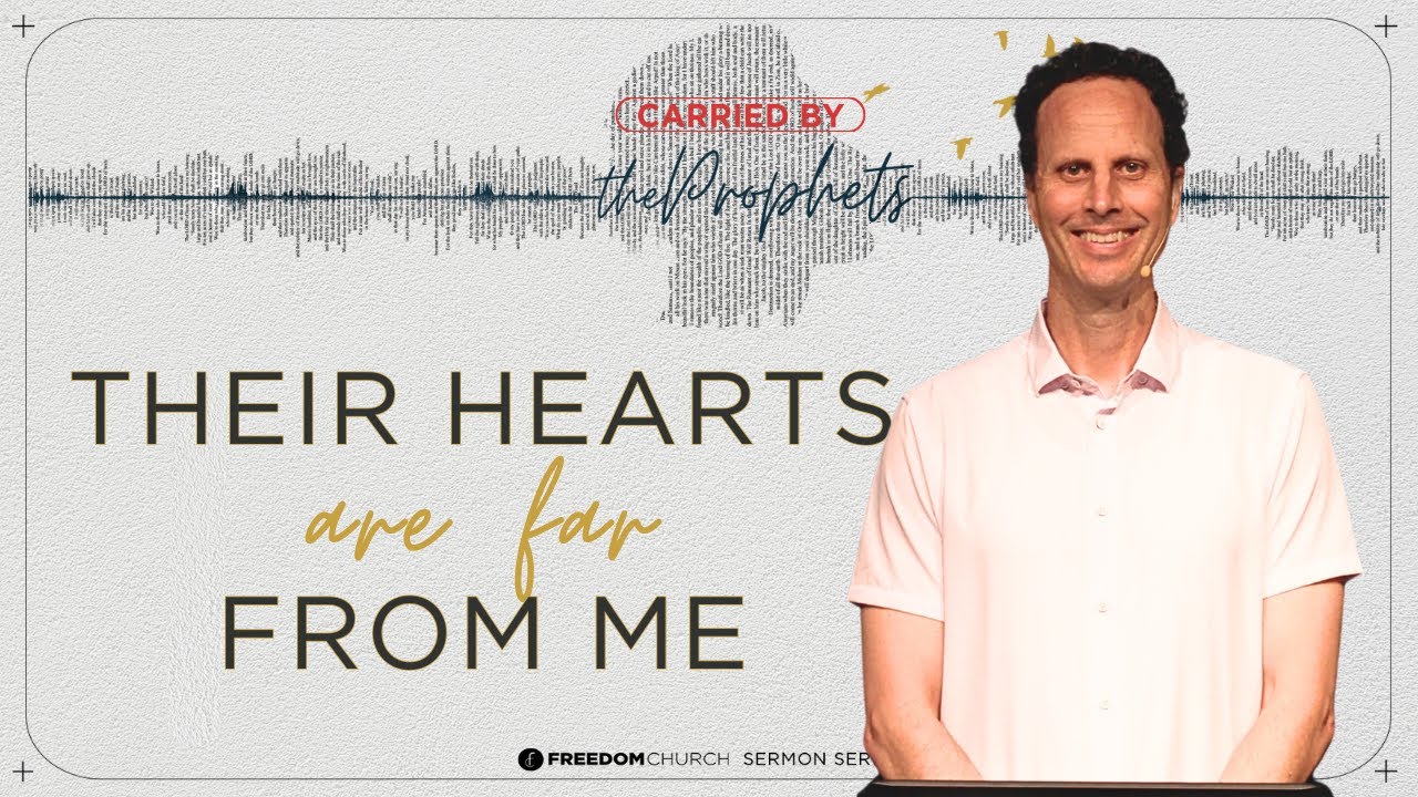 Their Hearts are Far from Me | Pastor Gabe