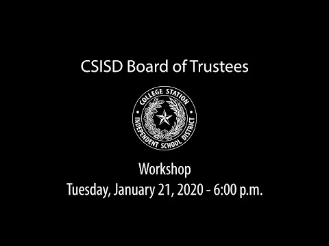 CSISD Board Meeting 1/21/2020 - Workshop