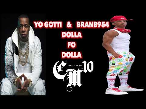 Yo Gotti & Bran B 954  " Dolla Fo Dolla "