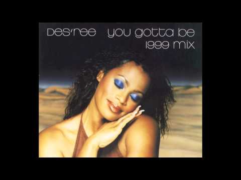 Des'ree - You Gotta Be (1999 Mix)