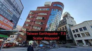 Taiwan Earthquake - Scalar Weapons