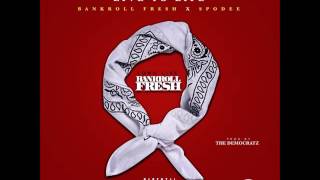 Bankroll Fresh - Live Yo Life ft.  Spodee