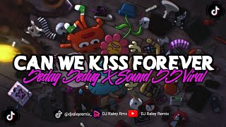 Download lagu DJ CAN WE KISS FOREVER X SOUND JJ TIKTOK VIRAL !? mp3