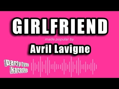 Avril Lavigne - Girlfriend (Karaoke Version)