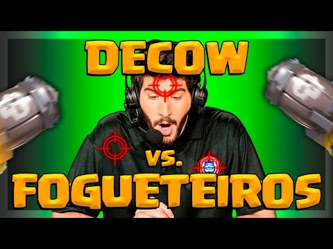 DECOW CONTRA FOGUETEIROS NO CLASH ROYALE!