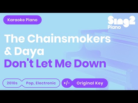 Don&#39;t Let Me Down (Piano karaoke demo) The Chainsmokers &amp; Daya