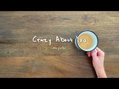 Abe Parker - Crazy About You (Official Lyric Video)