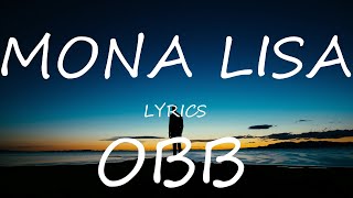 OBB- Mona Lisa (Lyrics)