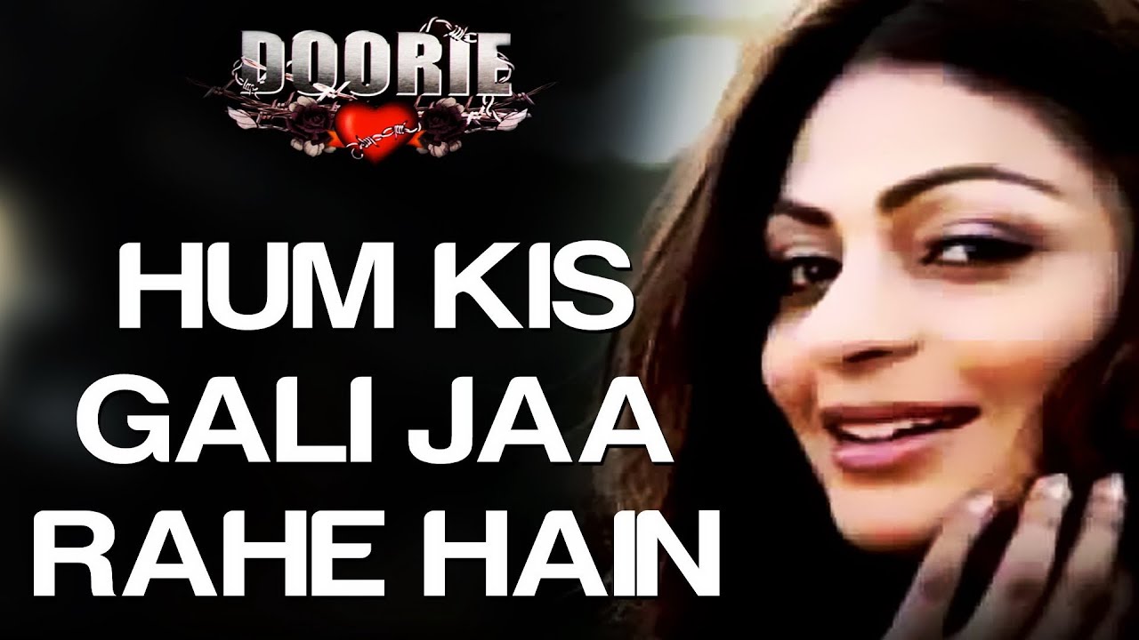 Ham Kis Gali Ja Rahe Hai Lyrics | Doorie – Atif Aslam | Atif Aslam