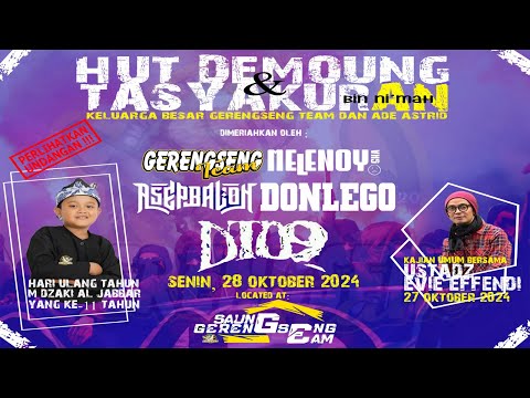 LIVE BRITHDAY DEMOUNG || GERENGSENG TEAM , DT 09 . DON LEGO , MELENOY SKA & ASEP BALON
