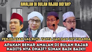 Download lagu Amalan Bulan Rajab Hadisnya Dhaif? Ini Penjelasan Lengkap Ust. Firanda, UAS, UAH & Buya Yahya mp3