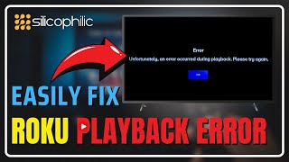 How to Fix Roku Error During Playback | Quick & Easy Solutions!