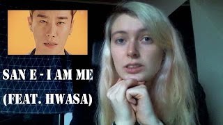 San E - I Am Me (Feat. Hwasa) MV reaction