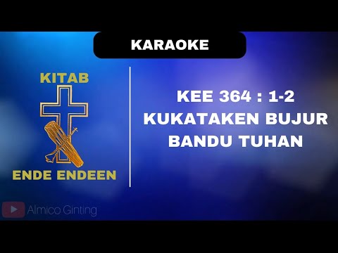 KEE GBKP 364 : 1 - 2 " KUKATAKEN BUJUR BANDU TUHAN " ( KARAOKE + LIRIK )