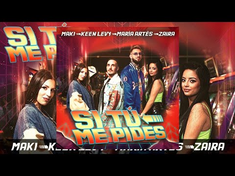 Si Tú Me Pides - Maki X Leen Levy X María Artés X Zaira