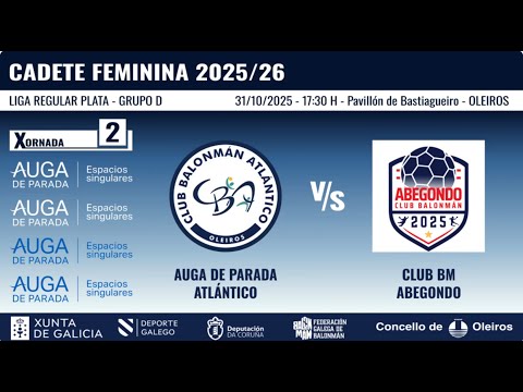 Balonmano Cadete Femenino - Auga de Parada Atlántico vs Club BM Abegondo- 31 de octubre de 2025