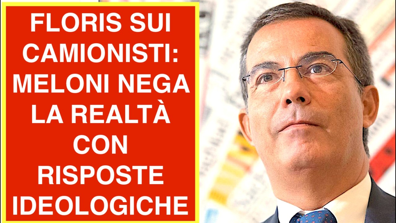 FLORIS SUI CAMIONISTI: MELONI NEGA LA REALTÀ CON RISPOSTE IDEOLOGICHE