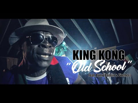 King Kong & Burro Banton & Pinchers & Irie Ites - Old School (Official Video)
