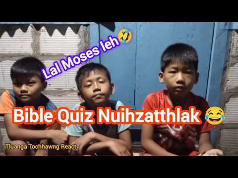 Bible Quiz Nuihzatthlak😂 Tluanga Tochhawng React