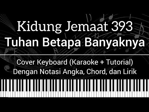 KJ 393 - Tuhan Betapa Banyaknya (Not Angka, Chord, Lirik) Cover Keyboard (Karaoke + Tutorial)