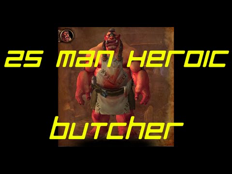 The Butcher 25 Man Heroic