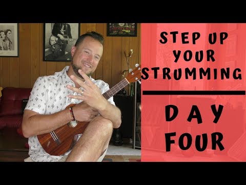 7 Day Series | Step Up Your Strumming | Day 4 | Ukulele Tutorial + Strum Along