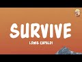 Lewis Capaldi - Survive (Lyrics)