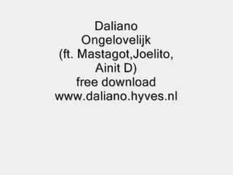Daliano - Ongelovelijk ( ft. Mastagot, Joelito,Ainit D)