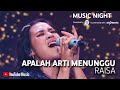 RAISA - APALAH (ARTI MENUNGGU) [LIVE AT YOUTUBE MUSIC NIGHT]