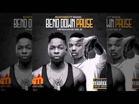 Runtown - Bend Down Pause Ft. Wizkid (OFFICIAL AUDIO 2015)