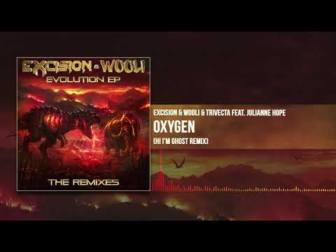 Excision x Wooli x Trivecta - Oxygen (Hi I'm Ghost  Remix) | Evolution EP: The Remixes