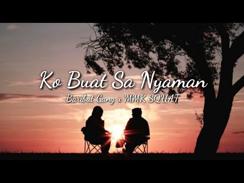 Ko buat Sa jatuh dalam Kenyamanan - Baribut Gang x MMK SQUAD (Lirik Music) Lagu timur terbaru 2021
