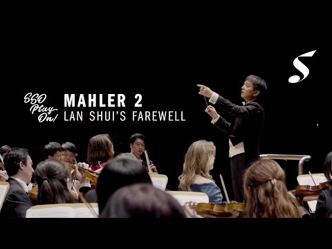 MAHLER Symphony No. 2 "Resurrection" | Lan Shui's Farewell #SSOPlayOn
