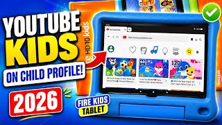 How to Get YouTube Kids on Fire Kids Tablet Child Profile (2026 Workin