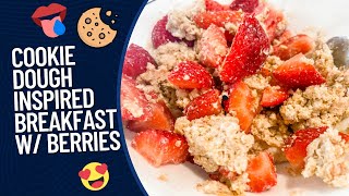 COOKIE DOUGH ON BRIGHT LINE EATING? Breakfast recipe! Unusual, satisfying and yummy food combination